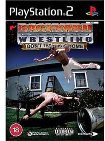 Backyard Wrestling: Dont Try This At Home